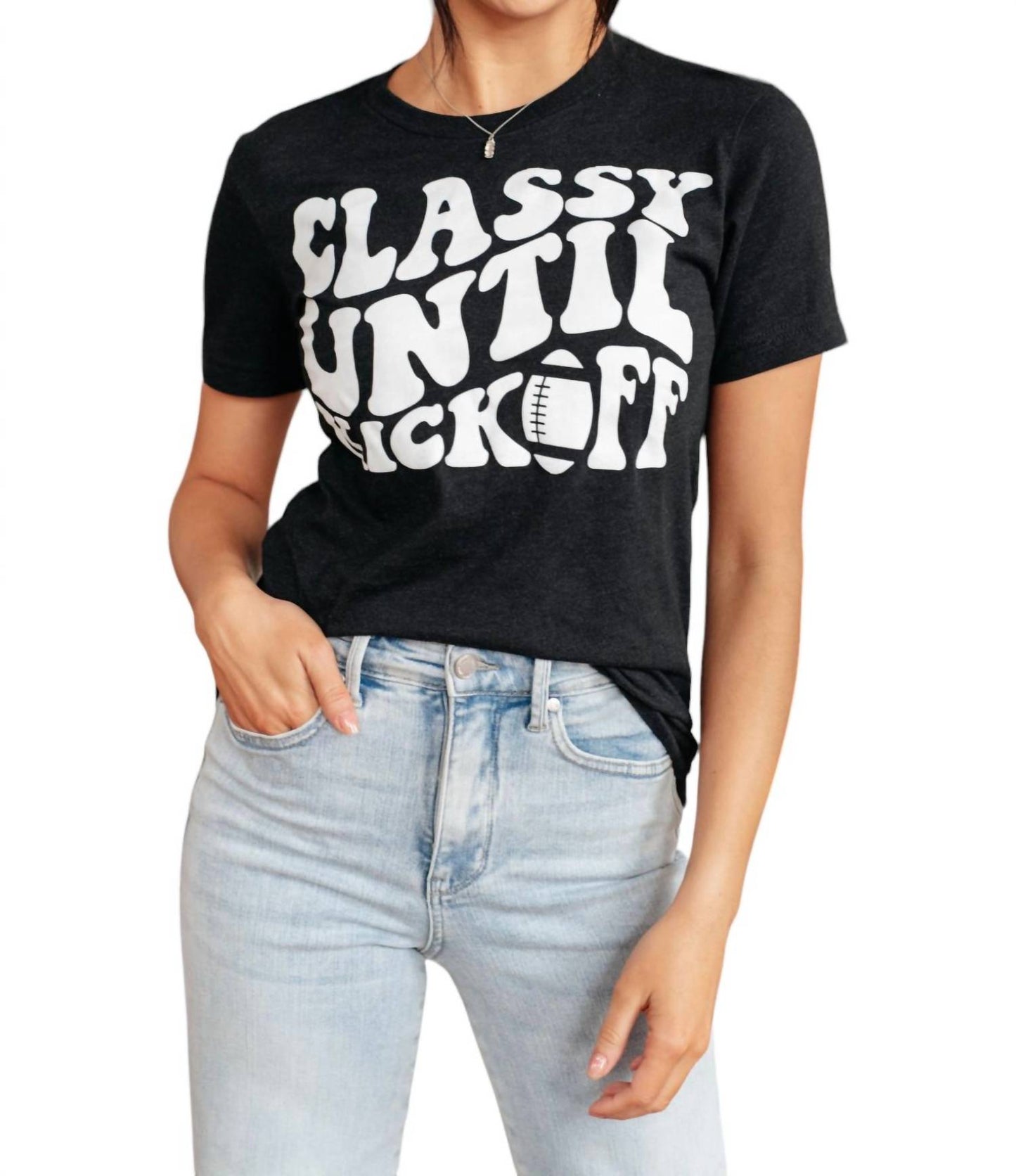 123 Amore - Classy Until Kickoff Shirt