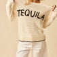 John + Jenn - Jimmie Tequila Sweater