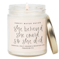 She Believed She Could So She Did Soy Candle - Clear Jar - 9 oz (Island Air)