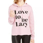 Moletom com capuz Rebellious One Junior's Love To Be Lazy rosa tamanho X-G