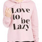 Moletom com capuz Rebellious One Junior's Love To Be Lazy rosa tamanho X-G