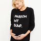 Moletom com estampa de gola redonda Pardon My Bump para maternidade e maternidade, tamanho X-S