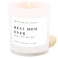 Best Mom Ever! Soy Candle - White Jar - 11 oz (Spa Day)