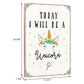 Paris Loft - Today I Will Be A Unicorn Wood Wall Art Decor