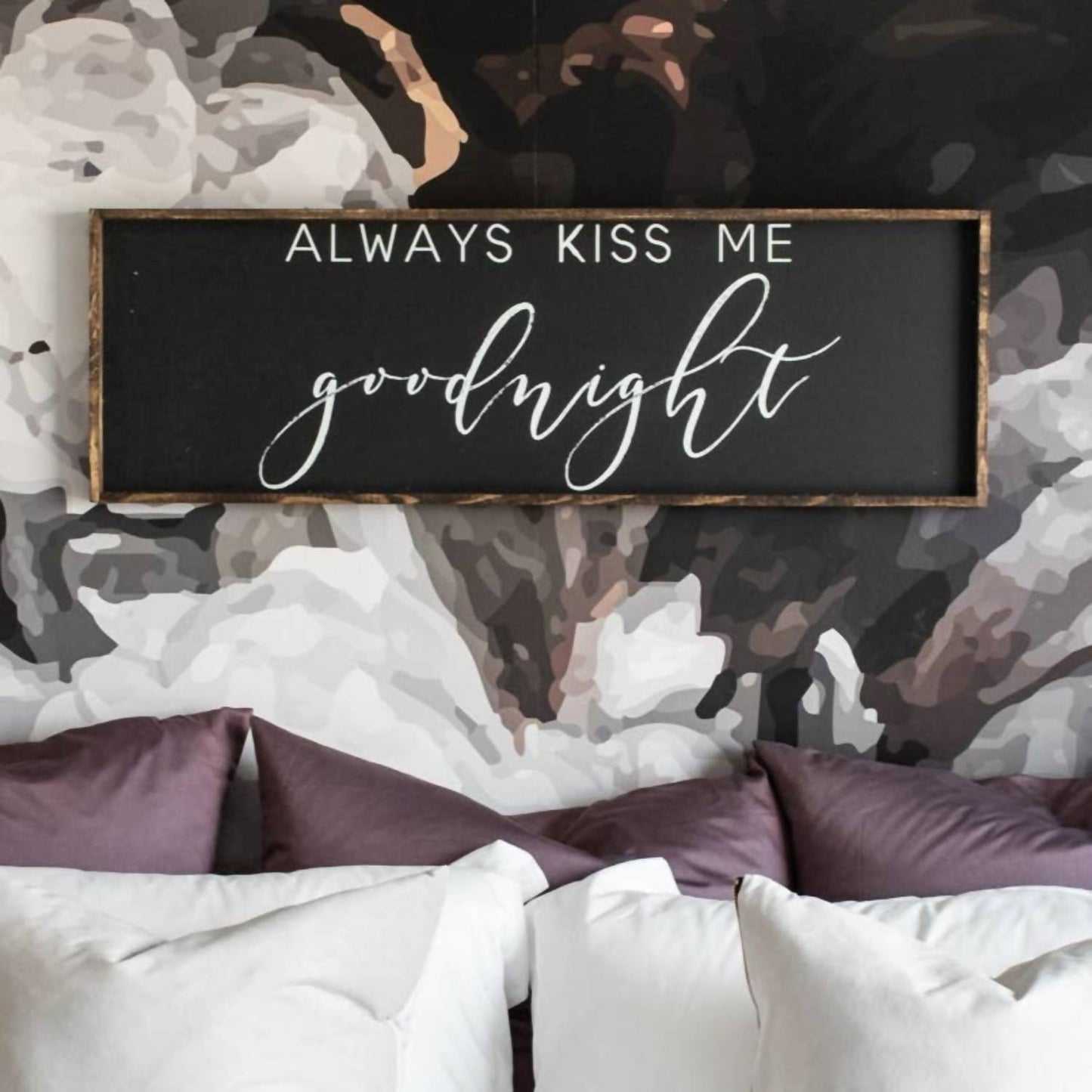 Williamraedesigns - Always Kiss Me Goodnight Wood Sign