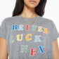 Mother - Boxy Goodie Better Luck Next Time Tee